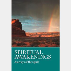 Spiritual Awakenings: Journeys of the Spirit