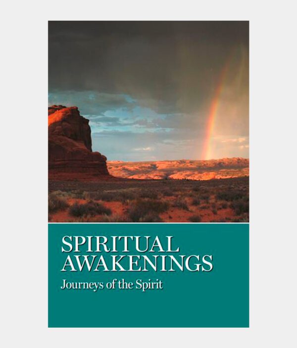Spiritual Awakenings: Journeys of the Spirit