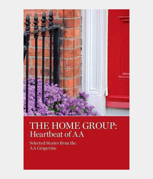The Home Group: Heartbeat of AA