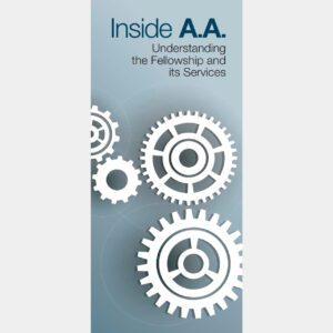 Inside A.A. - Understanding the Fellowship and its Services
