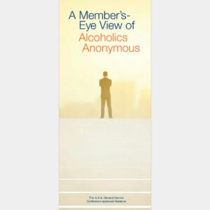 Member’s - Eye View of Alcoholics Anonymous
